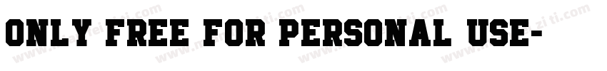 only free for personal use字体转换